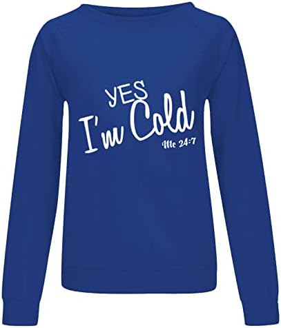 Дамски hoody Yes I ' m Me Cold 24:7, с кръгло деколте и Забавно Писмото Принтом, Всекидневни Пуловер с Дълъг Ръкав, Модерен Есенен