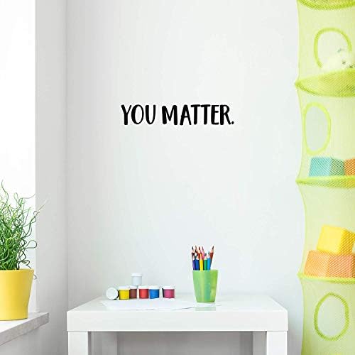 Vinyl Стикер на стената - Ти си важен - 4 x 22 - Модерен Мотивирующая Стикер с един Цитат за Положителна Самооценка за Дома, Спални,